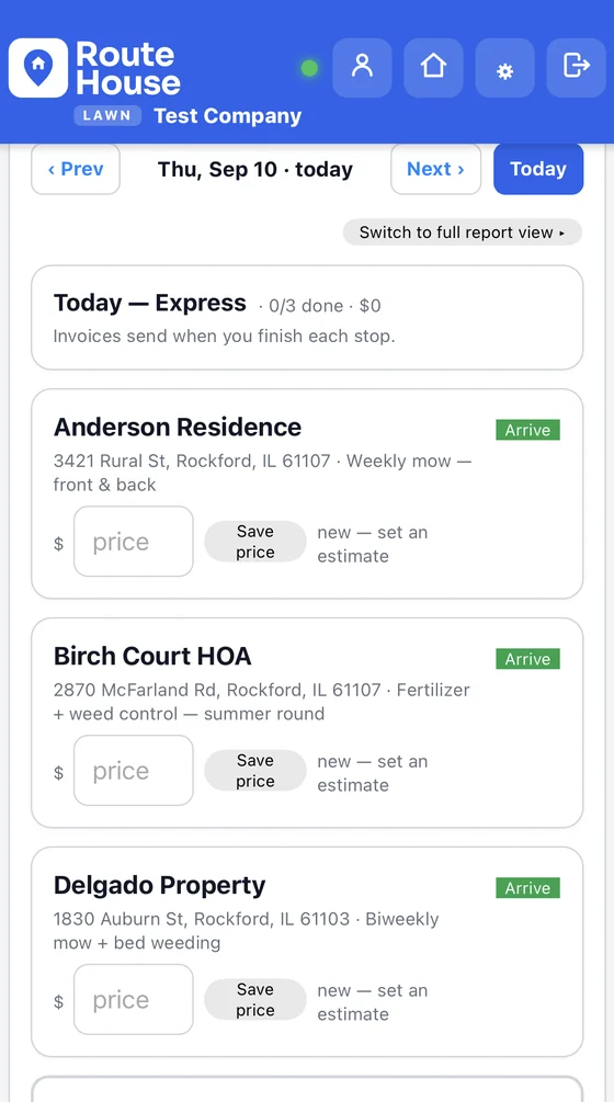 RouteHouse Lawn Express view with an Arrive button and price field on each stop, invoices sending as each stop is finished